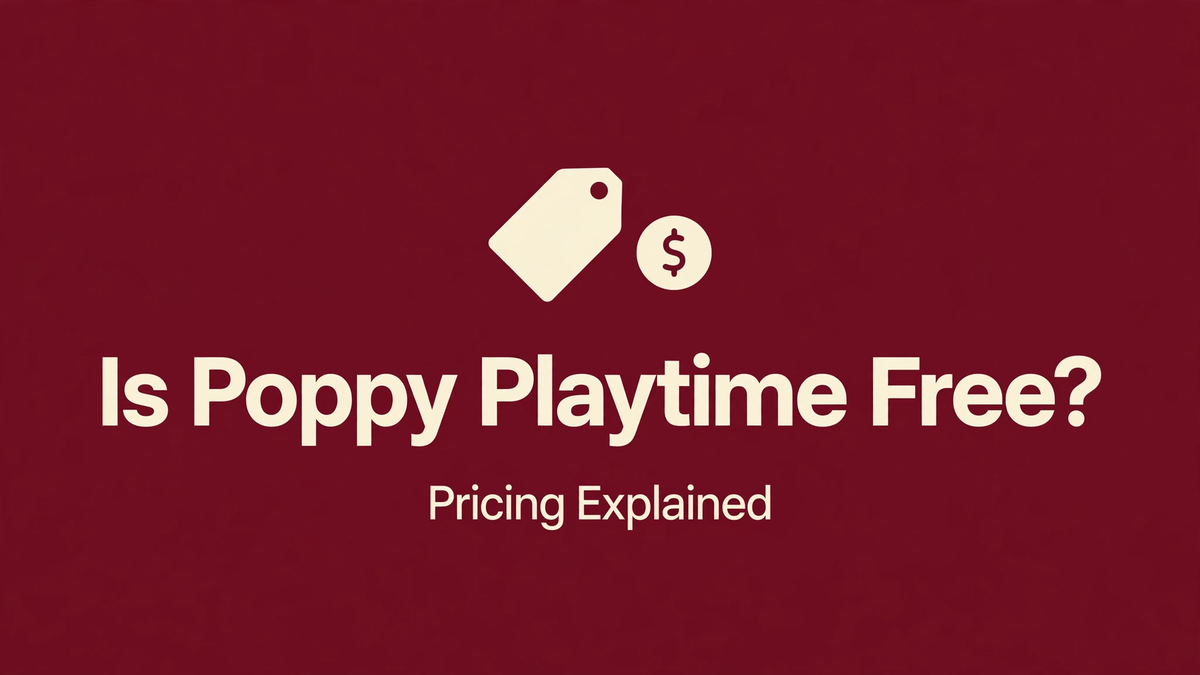 Is Poppy Playtime Free? Pricing Explained